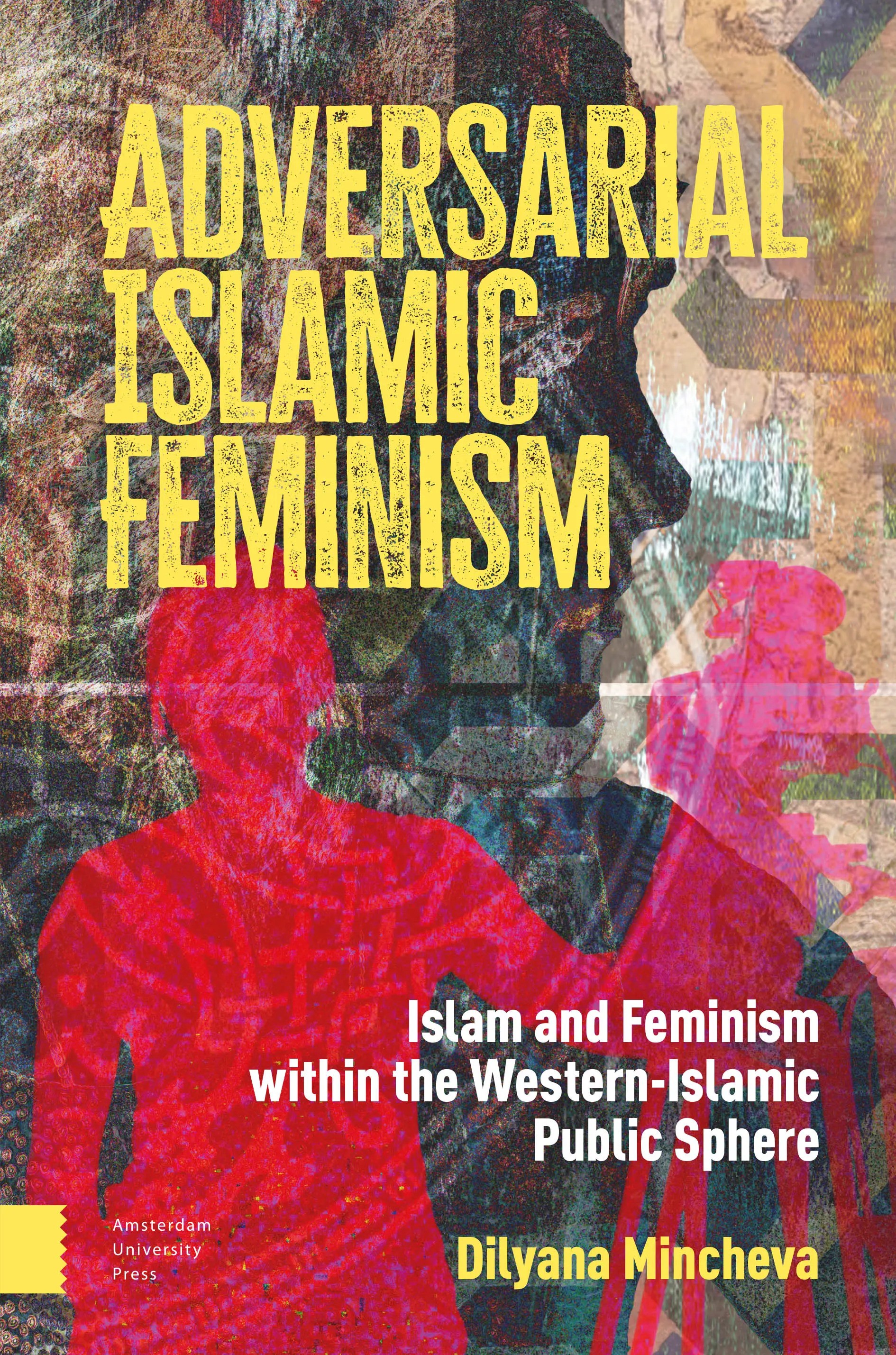 The cover of a book entitled, 'Adversarial Islamic Feminism: Islam and Feminism within the Western-Islamic Public Sphere'